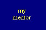About my mentor